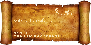 Kubis Acicét névjegykártya